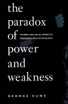 The Paradox of Power and Weakness cover