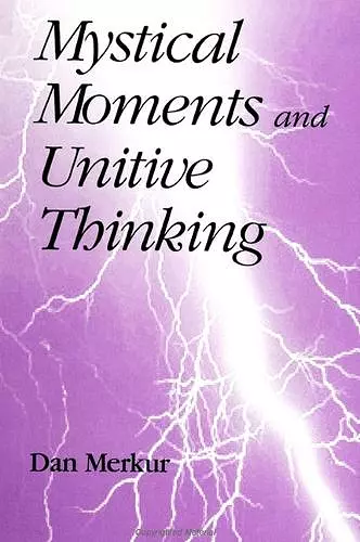 Mystical Moments and Unitive Thinking cover