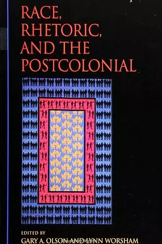 Race, Rhetoric, and the Postcolonial cover