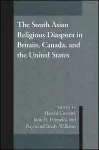 The South Asian Religious Diaspora in Britain, Canada, and the United States cover