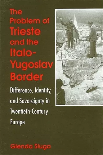 The Problem of Trieste and the Italo-Yugoslav Border cover