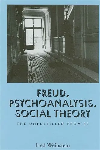 Freud, Psychoanalysis, Social Theory cover