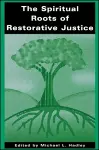 The Spiritual Roots of Restorative Justice cover