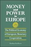 Money and Power in Europe cover