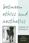 Between Ethics and Aesthetics cover