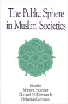 The Public Sphere in Muslim Societies cover