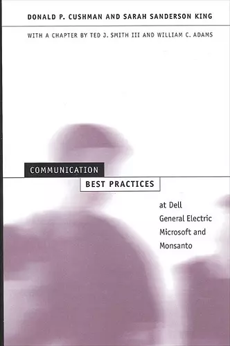 Communication Best Practices at Dell, General Electric, Microsoft, and Monsanto cover