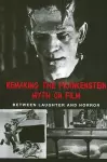 Remaking the Frankenstein Myth on Film cover