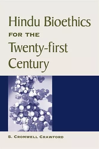 Hindu Bioethics for the Twenty-first Century cover