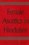 Female Ascetics in Hinduism cover