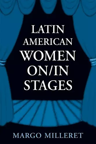 Latin American Women On/In Stages cover