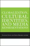 Globalization, Cultural Identities, and Media Representations cover