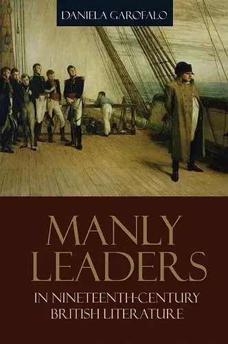 Manly Leaders in Nineteenth-Century British Literature cover
