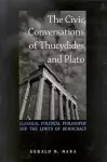 The Civic Conversations of Thucydides and Plato cover