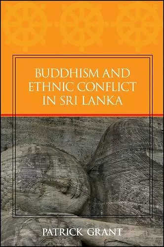 Buddhism and Ethnic Conflict in Sri Lanka cover