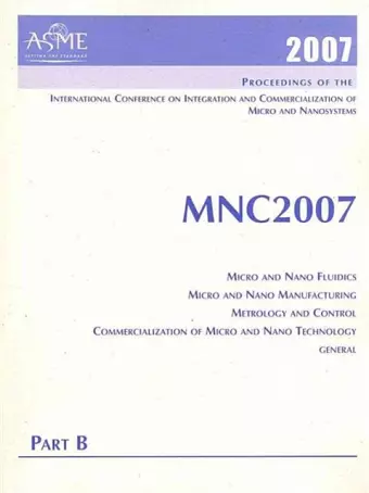 2007 Procedings of ASME International Conference on Integration and Commercialization of Micro and Nanosystems Pt. A, Pt. B cover