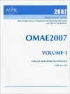 Print Proceedings of the ASME 26th International Conference on Offshore Mechanics and Arctic Engineering (OMAE2007), June 10-15 2007, San Diego, California v. 3; Pipeline and Riser Technology; and CFD and VIV cover