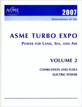 Turbo Expo 2007 v. 2; Combustion and Fuels, and Electric Power cover