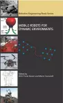 Mobile Robots for Dynamic Environments cover