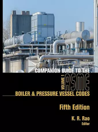 Companion Guide to the ASME Boiler and Pressure Vessel and Piping Codes, Volume 1 cover