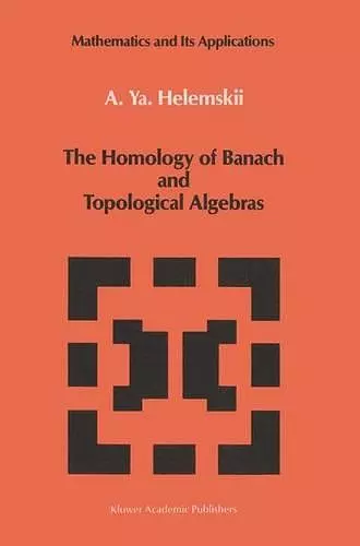 The Homology of Banach and Topological Algebras cover