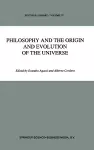 Philosophy and the Origin and Evolution of the Universe cover