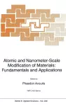 Atomic and Nanometer-Scale Modification of Materials cover
