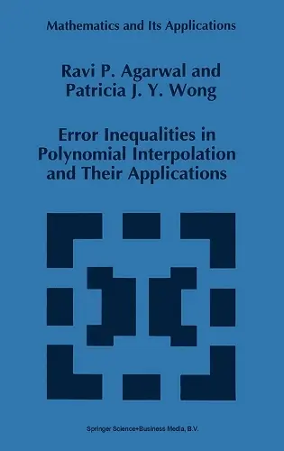 Error Inequalities in Polynomial Interpolation and Their Applications cover