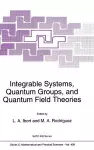 Integrable Systems, Quantum Groups and Quantum Field Theories cover