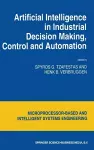 Artificial Intelligence in Industrial Decision Making, Control and Automation cover
