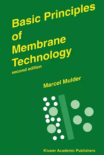 Basic Principles of Membrane Technology cover