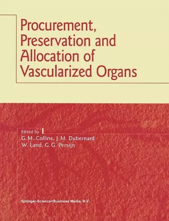 Procurement, Preservation and Allocation of Vascularized Organs cover