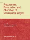 Procurement, Preservation and Allocation of Vascularized Organs cover