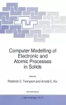 Computer Modelling of Electronic and Atomic Processes in Solids cover