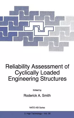 Reliability Assessment of Cyclically Loaded Engineering Structures cover