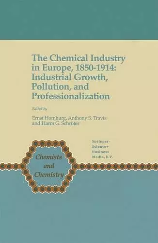 The Chemical Industry in Europe, 1850–1914 cover