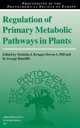 Regulation of Primary Metabolic Pathways in Plants cover