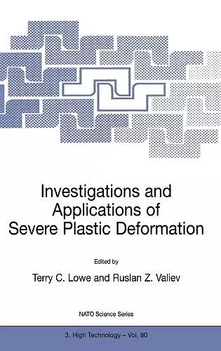 Investigations and Applications of Severe Plastic Deformation cover