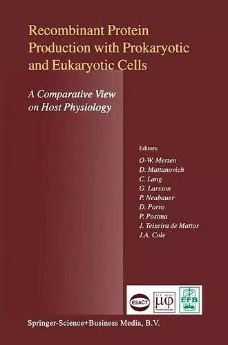 Recombinant Protein Production with Prokaryotic and Eukaryotic Cells. A Comparative View on Host Physiology cover