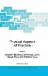 Physical Aspects of Fracture cover