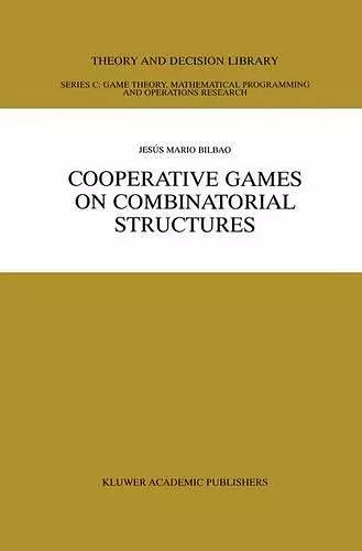 Cooperative Games on Combinatorial Structures cover