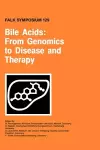 Bile Acids: From Genomics to Disease and Therapy cover