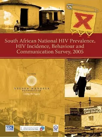 South African National HIV Prevalence, HIV Incidence, Behaviour and Communication Survey, 2005 cover