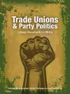 Trade Unions and Party Politics cover