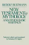 New Testament Mythology and Other Basic Writings cover
