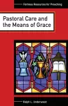 Pastoral Care and the Means of Grace cover