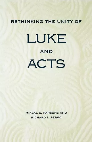 Rethinking the Unity of Luke and Acts cover