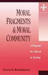 Moral Fragments and Moral Community cover