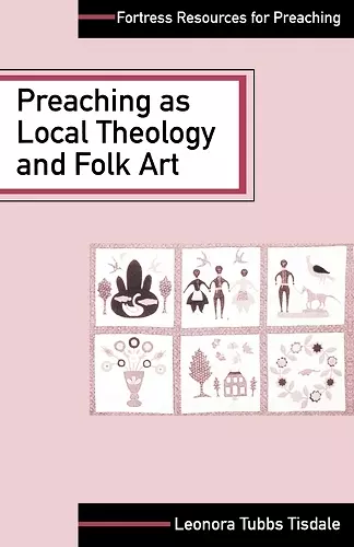 Preaching as Local Theology and Folk Art cover