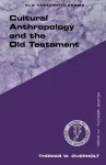 Cultural Anthropology and the Old Testament cover